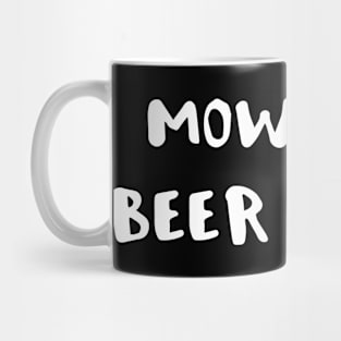 Mowing the Lawn Mow Now Beer Later Mug